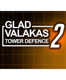 GLAD VALAKAS TOWER DEFENCE 2 Steam Key GLOBAL